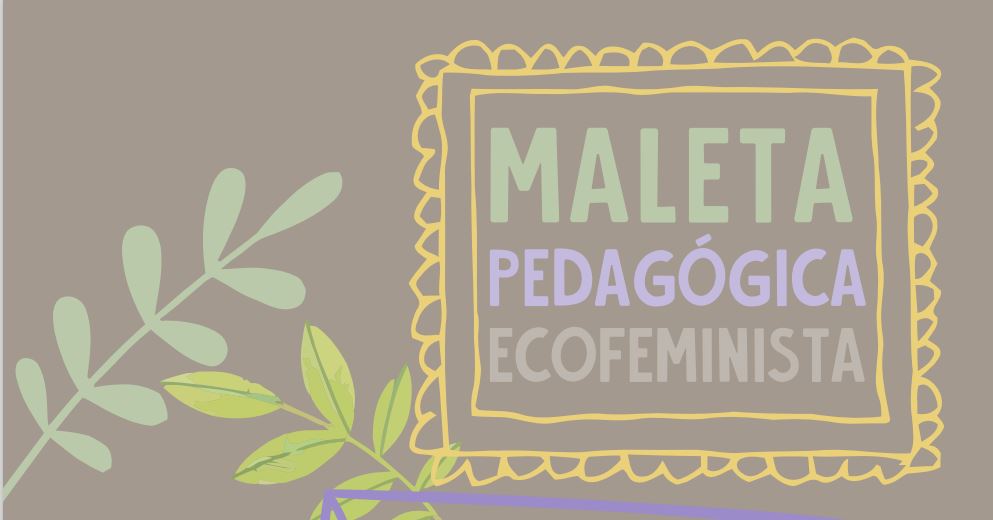 La Maleta Pedagógica Ecofeminista, de CERAI